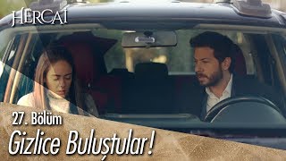 Elif ve Azat gizlice buluşuyor! - Hercai 27. Bölüm