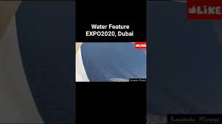 Water Feature Of EXPO 2020 Dubai. EXPO 2020 Dubai. Water Feature