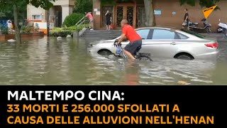 #Cina, 33 morti e 256.000 sfollati a causa delle #alluvioni nell'#Henan