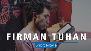 FIRMAN TUHAN | Short Movie
