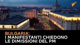 Bulgaria: i manifestanti chiedono al Primo Ministro di dimettersi