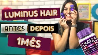 LUMINUS HAIR - ANTES E DEPOIS 1 MÊS