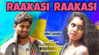 Raakasi Raakasi|New Latest Telugu Short Film 2020|Chandrakanth.T|Sai Bharath.Ch|Lohith.T|Deva.G|FCM