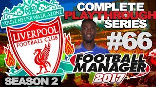 FOOTBALL MANAGER 2017 | LIVERPOOL | #66 | THE FOXES
