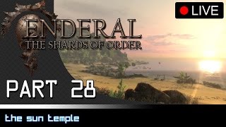 Enderal: The Shards of Order (Live) - Part 28: The Sun Temple