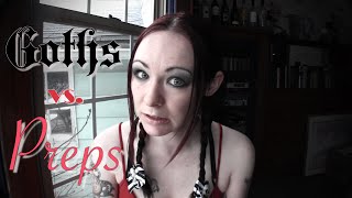 Why Do GOTHS Hate PREPS?!