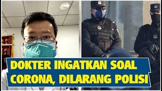 Ingatkan Penyebaran Virus Corona, Dokter Ini Justru Dilarang Polisi