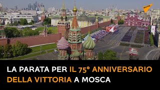 Mosca: la parata della Vittoria contro il nazifascismo