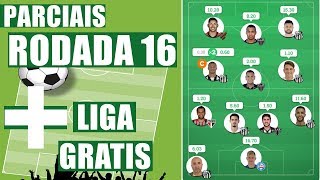 PARCIAIS RODADA 16 + LIGA GRATIS DO CANAL
