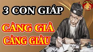 Bật Mí 3 Con Giáp Càng Già Càng Giàu Sang Phú Quý, Tiền Tiêu 3 Đời Không Hết