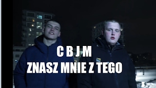 CBJM [FROSTMEN X BERSON] - ZNASZ MNIE Z TEGO VIDEO // SP. ZŁO 2017