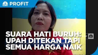 Keluhan Buruh, Upah Pekerja Ditekan Tapi Harga-harga Naik