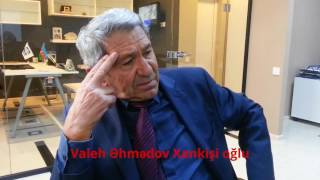 Qaraqaya - müsahibə. Valeh Əhmədov Xankişi oğlu