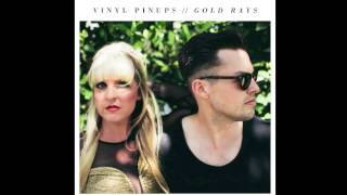 Vinyl Pinups - Gold Rays (Official Audio)