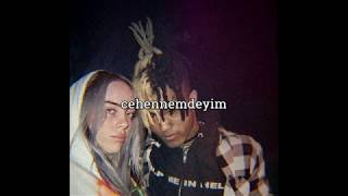 XXXTENTACİON & Billie Eilish - bittersweet (ocean mix) / TÜRKÇE ÇEVİRİ