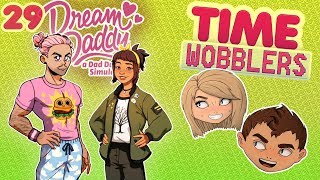 Dream Daddy: A Dad Dating Simulator #29: Дочкинские Жалобы - Time Wobblers