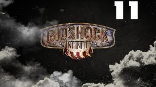 Прохождение Bioshock Infinite — Часть 11  Клуб «Добрый час»