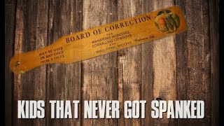 Kids That Never Got Spanked (Lyric Video)