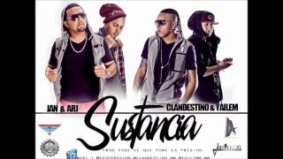 Jan & ARJ Ft. Clandestino & Yailemm -- Sustancia