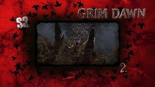 Grim Dawn ➠ Вечная игра ➠ #2