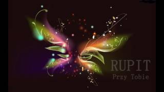 Rupit - Przy Tobie [ X - Tape ]
