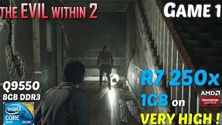 THE EVIL WITHIN 2 2017 GAME 1 | HIGH TO ULTRA | R7 250X 1GB | Q9550