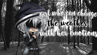 Girl who can change the weather with her emotions // Sad Mini Movie • Gacha Studio •