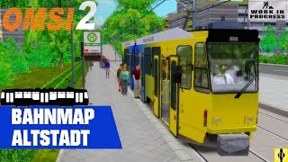 OMSI 2 [60 FPS] - BAHNMAP ALTSTADT (WIP) Linie 4 - Let's Play Omsi 2 [#504]