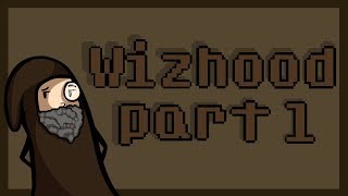 WizHood: Complextion - PART 1