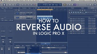 How to Reverse Audio in Logic Pro X | Quick Tips and Tricks