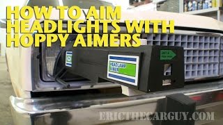 How To Aim Headlights with Hoppy Aimers -EricTheCarGuy