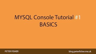 MYSQL Console Tutorial #1 Basics