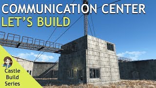 Fallout 4: The Castle | Communication Center | Let's Build Part 5