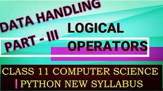 Python Data Handling|Part3|Operators|New Syllabus|Class 11|Computer Science|Python|CBSE|Sumita Arora