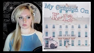 K-12 by Melanie Martinez - My Opinion
