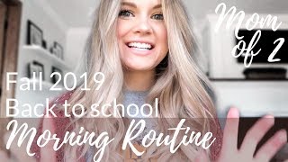 BACK TO SCHOOL MORNING ROUTINE FALL 2019