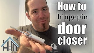 How to install hinge pin door closer. Easy!