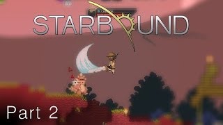 Indie Sunday! - Starbound - Part 2