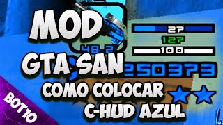 GTA SAN | Como Colocar Mod C-Hud Azul | San Andreas 2016