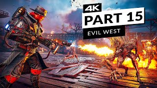 EVIL WEST Gameplay Walkthrough FULL GAME Part 15 [4K 60FPS] No Commentary
