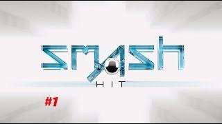 SMASH HIT ПРОХОЖДЕНИЕ  (1)