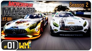 Você faz a série: Motorsport Manager Season 2 #01 - Gameplay [PT-BR] - Vamos Jogar - GT Championship