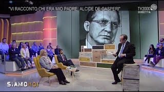 Siamo Noi - Vi racconto mio padre, Alcide De Gasperi