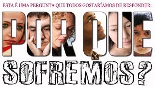 Por que sofremos?