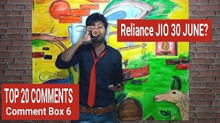 Cmt#6 | Reliance jio till 30 june? | Top 20 Comments