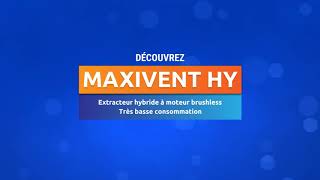 MAXIVENT HY - Extracteur Hybride VTI AERAULIQUE