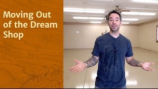 Moving Out of the Dream Shop