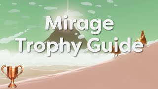 JOURNEY - "Mirage" Trophy Guide (PS4)