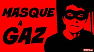 Masque à gaz (Sens Propre - Sens Figuré)