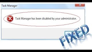 Task Manager has been disabled by your Administrator windows 10, 2 Easy Way Fixed